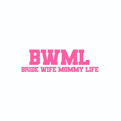 Bride Wife Mommy Life